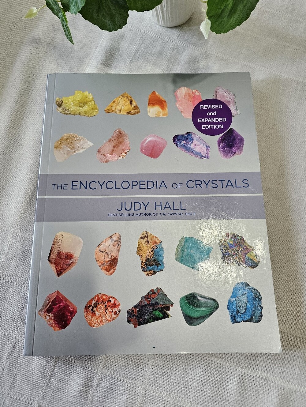 The Encyclopedia of Crystals Judy Hall Revised Expanded Edition